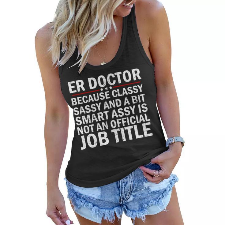 Funny Er Doctor Official Job Title Tshirt Women Flowy Tank