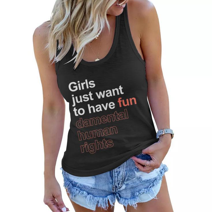 Girls Just Want To Have Fundamental Human Rights Feminist V3 Women Flowy Tank