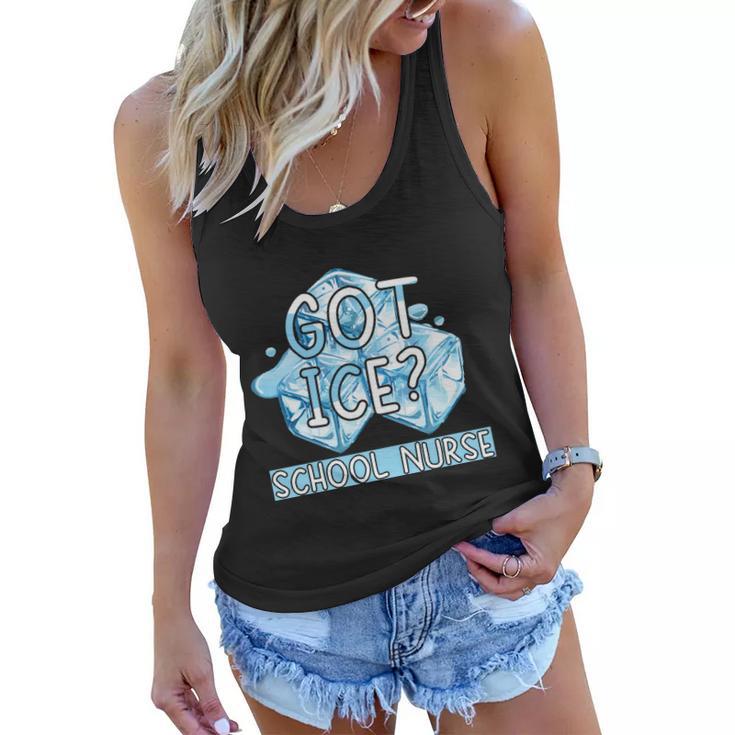 Got Ice Funny School Nurse Cute Kids Nursing Gift Women Flowy Tank