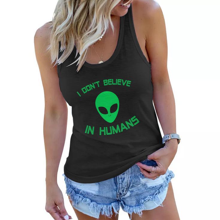 Green Alien I Dont Believe In Humans Funny Women Flowy Tank