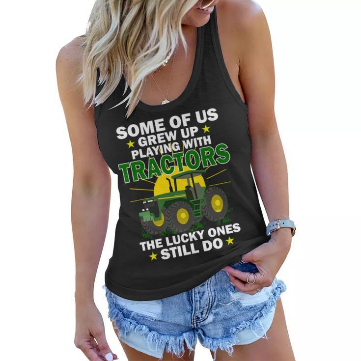 Grew Up Playing With Tractors Lucky Ones Still Do Tshirt Women Flowy Tank