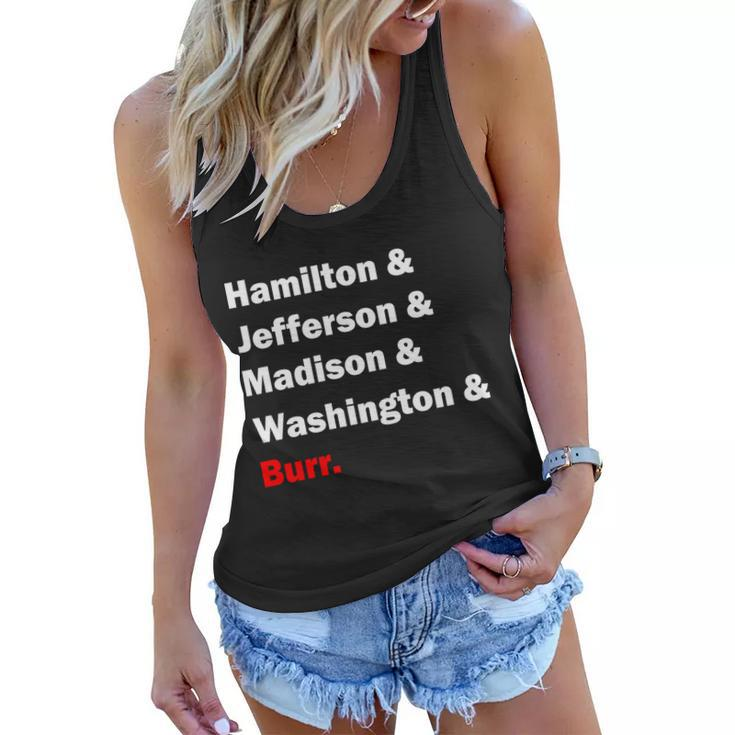 Hamilton & Jefferson & Madison & Washington & Burr Tshirt Women Flowy Tank