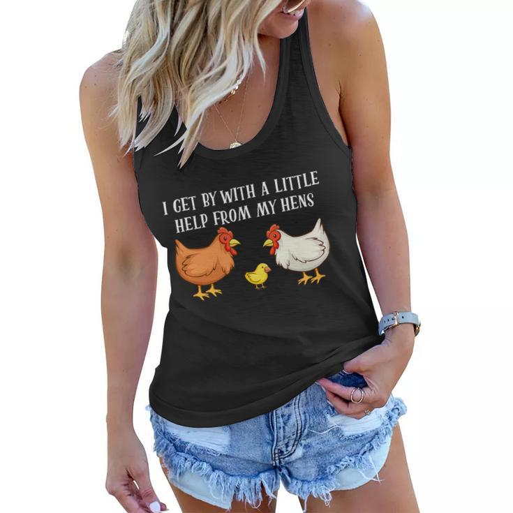 I Get By With A Little Help From My Hens Chicken Lovers Tshirt Women Flowy Tank