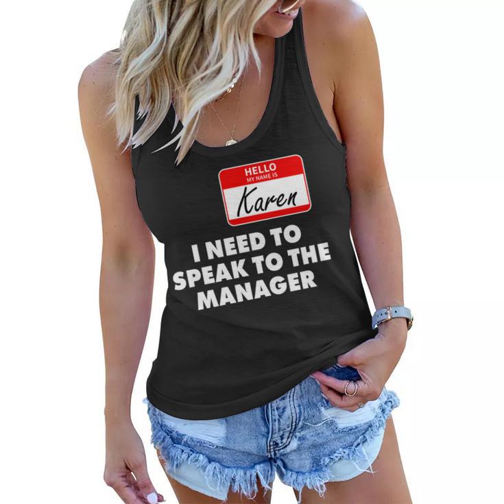 I Need To Speak To The Manager Karen Costume Tshirt Women Flowy Tank