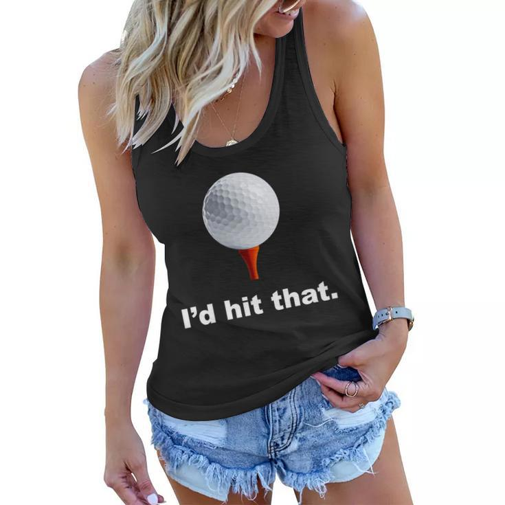 Id Hit That Funny Golf Women Flowy Tank