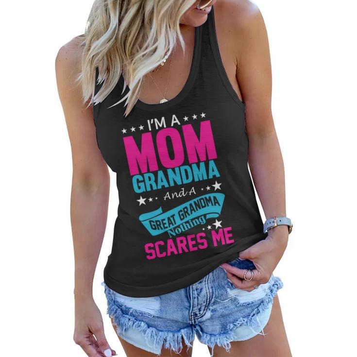 Im A Mom Grandma And A Great Grandma Funny Women Flowy Tank