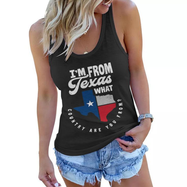 Im From Texas What Country Are From Proud Texan Women Flowy Tank
