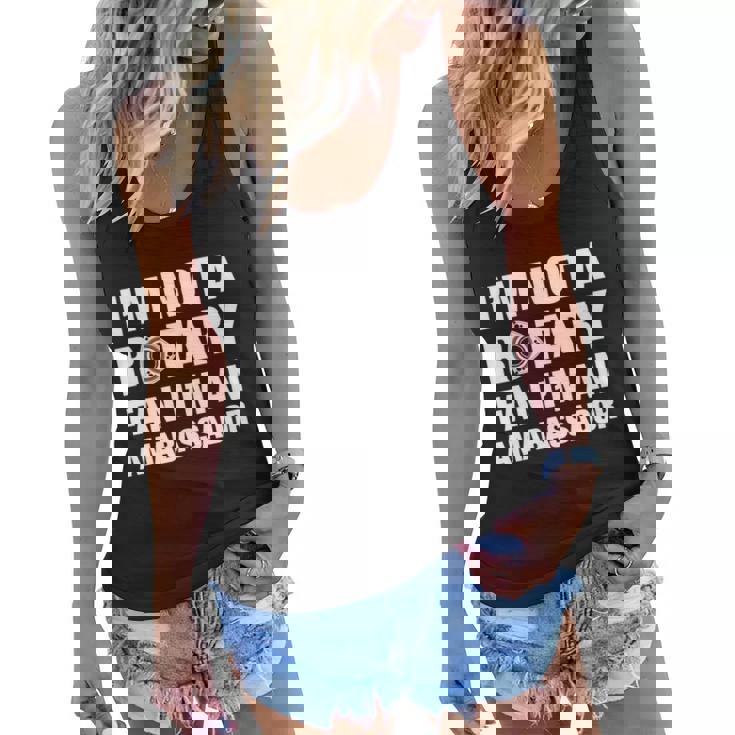 Im Not A Rotary Fan Im An Ambassador Gift Women Flowy Tank