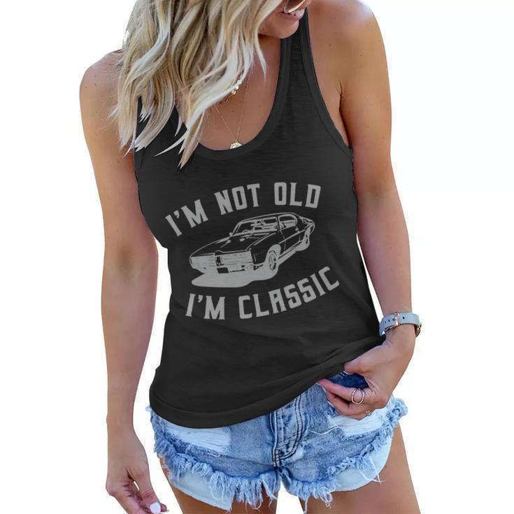 Im Not Old Im Classic Funny Car Quote Retro Vintage Car Graphic Design Printed Casual Daily Basic Women Flowy Tank