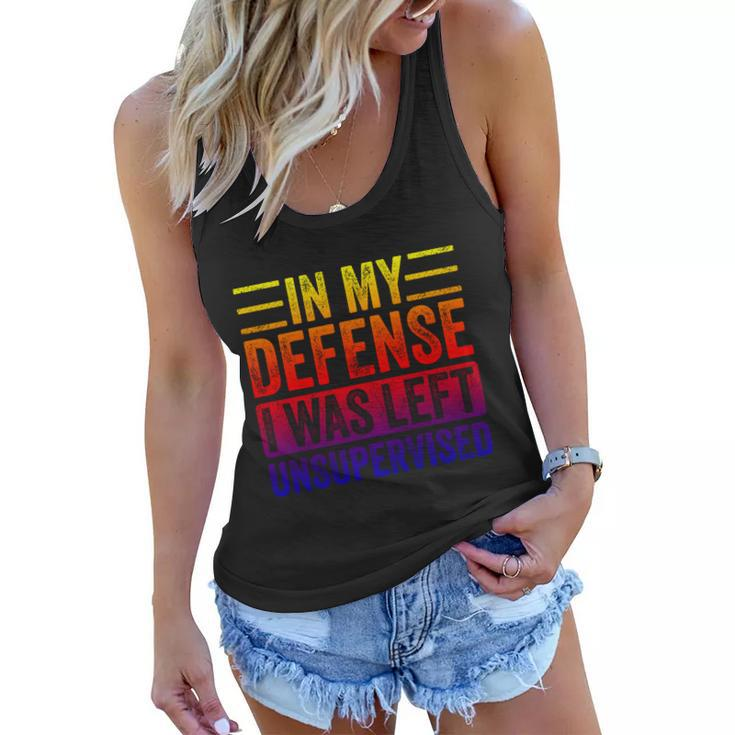 In My Defense I Was Left Unsupervised Funny Retro Vintage Gift Women Flowy Tank