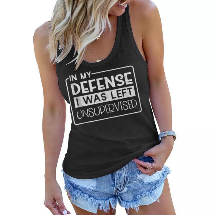 In My Defense I Was Left Unsupervised Funny Retro Vintage  Women Flowy Tank