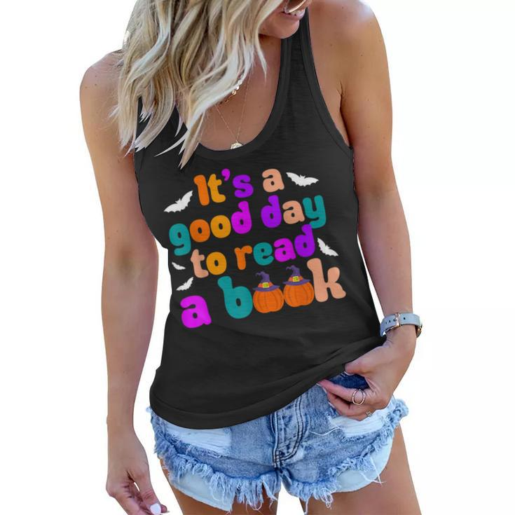 Its A Good Day To Read A Book Book Lovers Halloween Costume  Women Flowy Tank