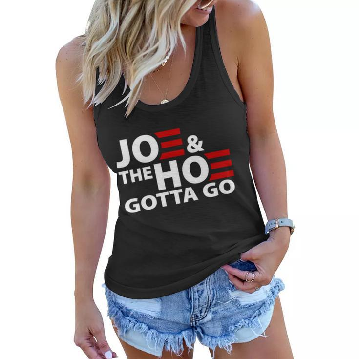 Joe And The Ho Gotta Gotta Go Funny Anti Biden Harris Tshirt Women Flowy Tank