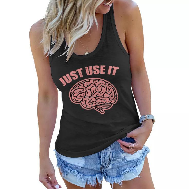 Just Use It Funny Brain Tshirt Women Flowy Tank