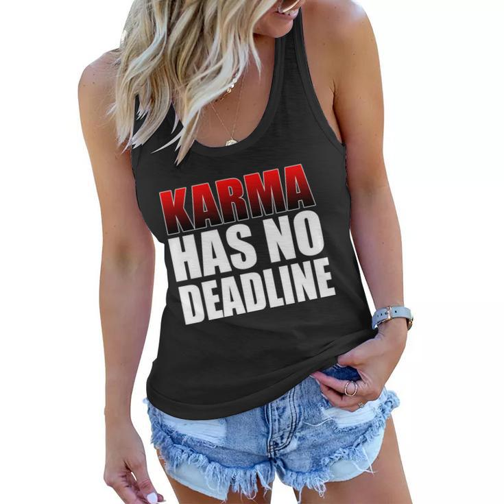 Karma Has No Deadline Tshirt Women Flowy Tank
