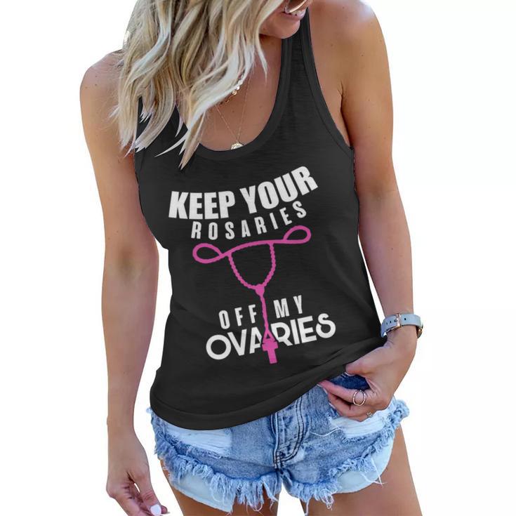 Keep Your Rosaries Off My Ovaries Pro Choice Gear V2 Women Flowy Tank