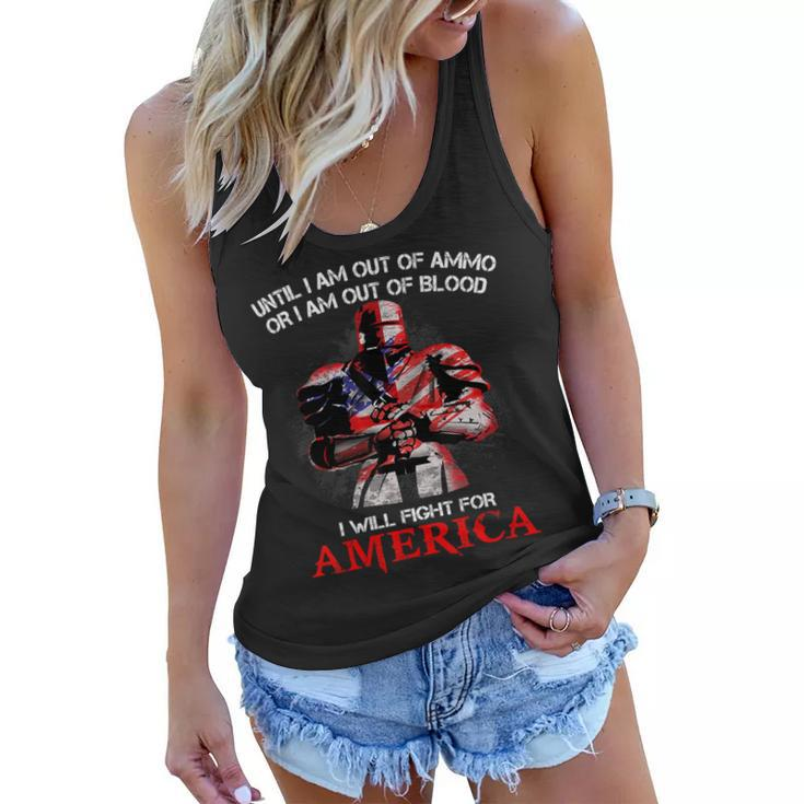 Knight Templar T Shirt - Until I Am Out Of Ammo Or I Am Out Of Blood I Will Fight For America - Knight Templar Store Women Flowy Tank