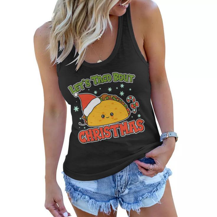 Lets Taco Bout Cute Funny Christmas Women Flowy Tank