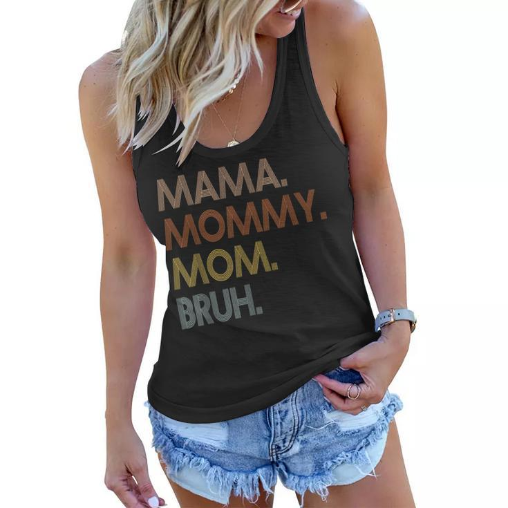 Mama Mommy Mom Bruh Mommy And Me Mom  For Women  Women Flowy Tank