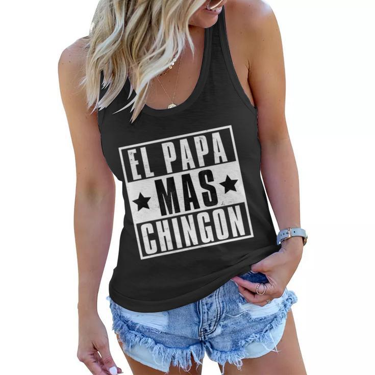 Mens El Papa Mas Chingon Funny Best Papi Mexican Dad Fathers Day Women Flowy Tank