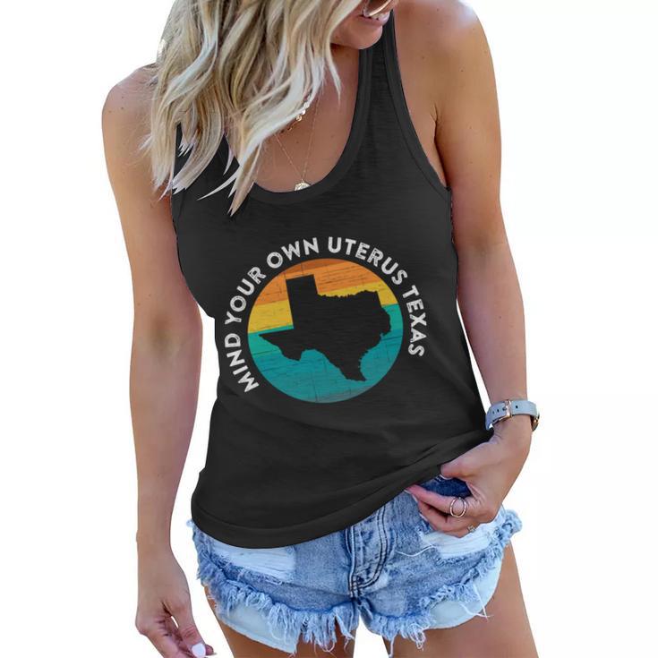 Mind Your Own Uterus Texas Ban Pro Choice Quote Saying Meme Gift Women Flowy Tank