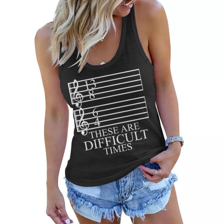 Music Teacher These Are Difficult Times Tshirt Women Flowy Tank