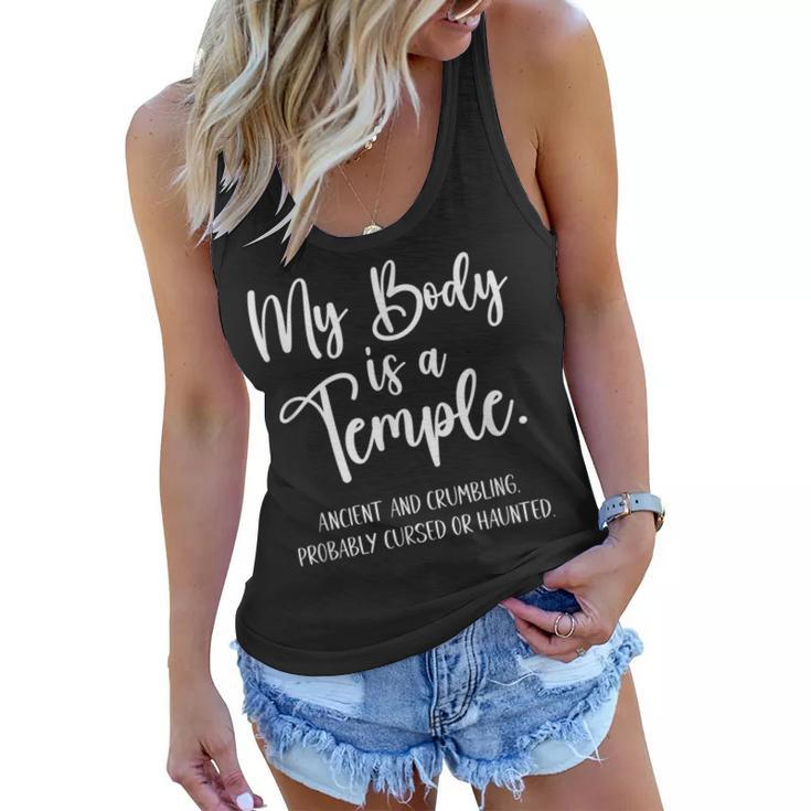 My Body Is A Temple Ancient & Crumbling Probably Cursed  Women Flowy Tank