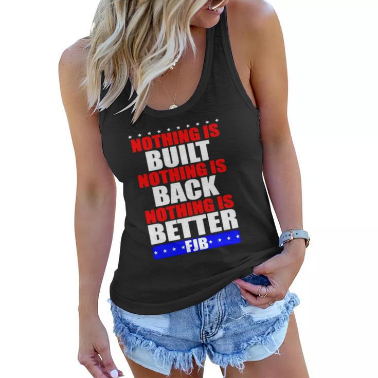 Nothing Is Built Nothing Is Back Nothing Is Better Fjb Women Flowy Tank