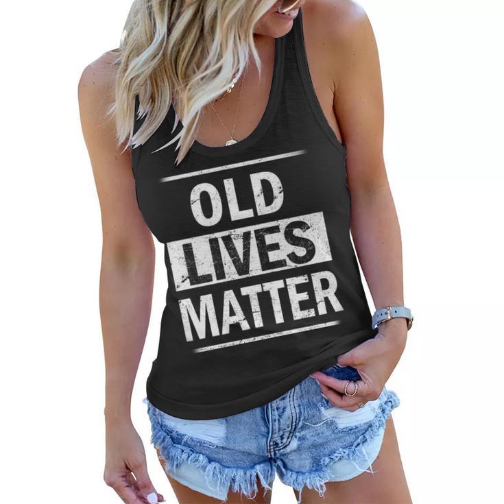 Old Lives Matter Tshirt Women Flowy Tank