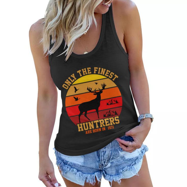 Only The Finest Hunters Are Born In 1971 Halloween Quote Women Flowy Tank