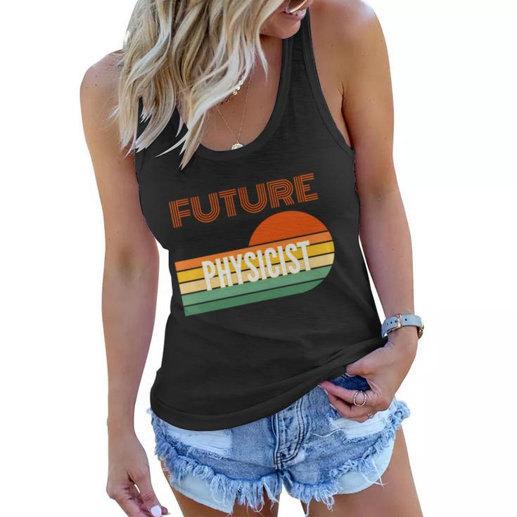 Physicist Funny Gift Future Physicist Gift Women Flowy Tank