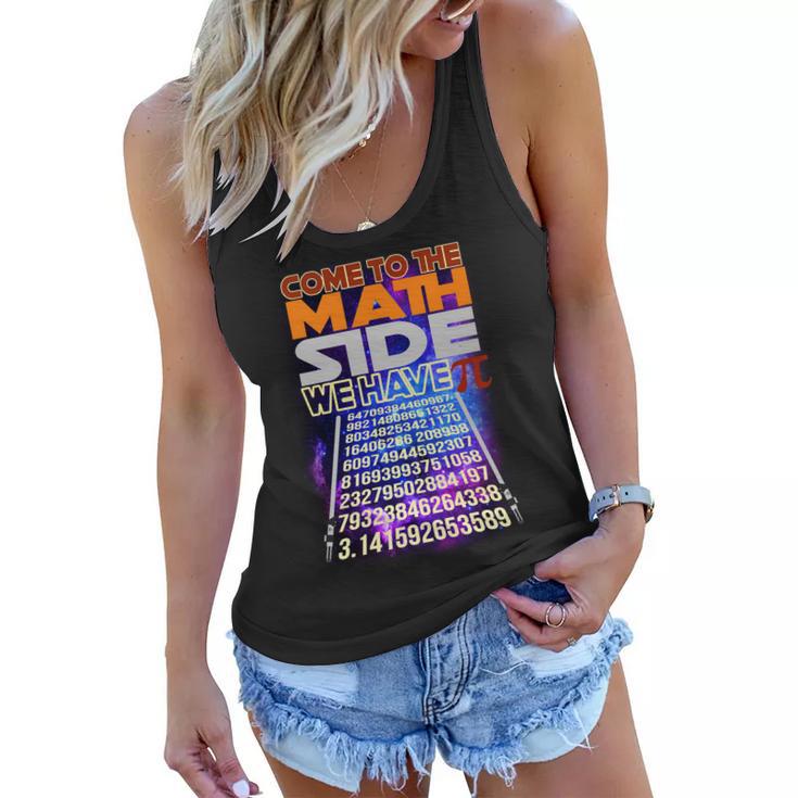 Pi Day - Come To The Math Side Parody Tshirt Women Flowy Tank