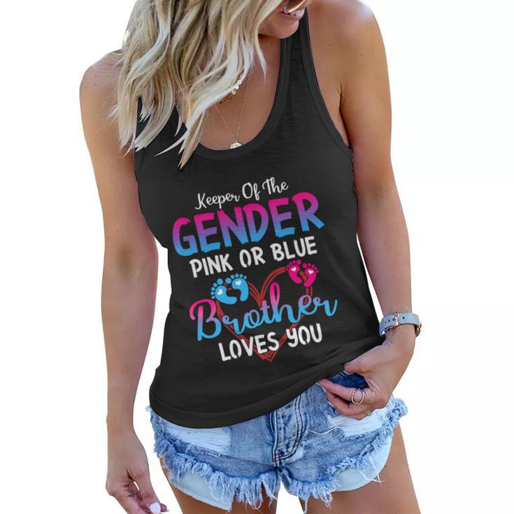 Pink Or Blue Brother Loves You Keeper Of The Gender Meaningful Gift Women Flowy Tank