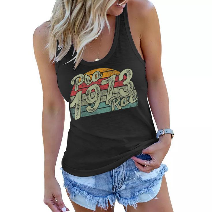 Pro 1973 Roe Pro Choice 1973 Womens Rights Feminism Protect  Women Flowy Tank