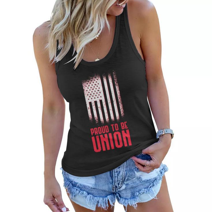 Proud To Be Union Skilled Labor Worker Labor Day Gift Meaningful Gift Women Flowy Tank