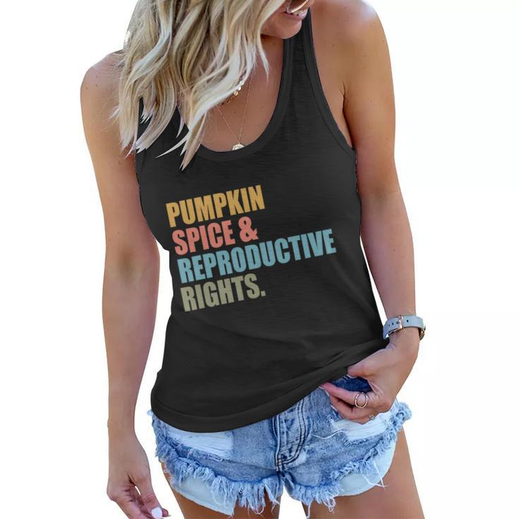 Pumpkin Spice And Reproductive Rights Gift Pro Choice Feminist Great Gift Women Flowy Tank