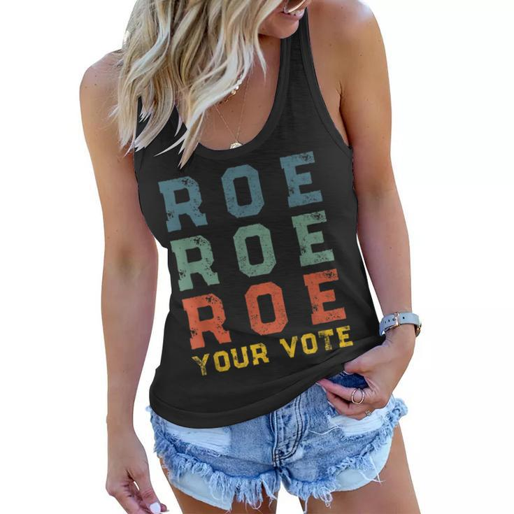 Roe Your Vote Pro Choice Vintage Retro  Women Flowy Tank
