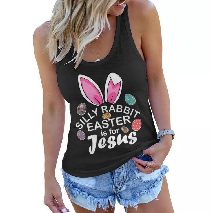 Silly Rabbit Easter Is For Jesus Easter Eggs Bunny Ears Women Flowy Tank