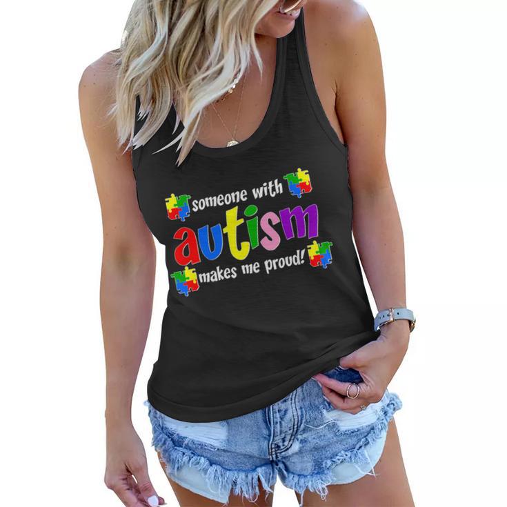 Someone With Autism Makes Me Proud Women Flowy Tank