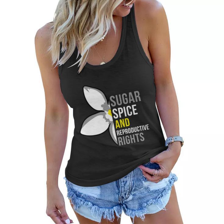 Sugar Spice And Reproductive Rights Funny Gift Women Flowy Tank