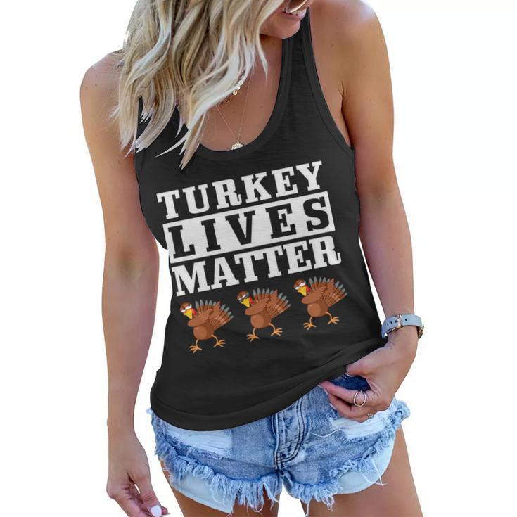 Thanksgiving Turkey Lives Matter Women Flowy Tank