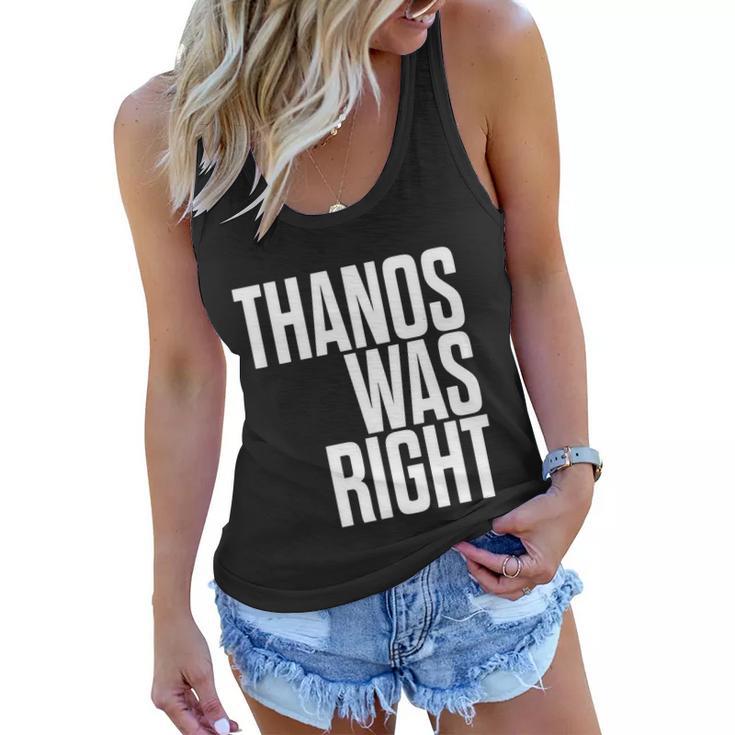 Thanos Was Right Tshirt Women Flowy Tank