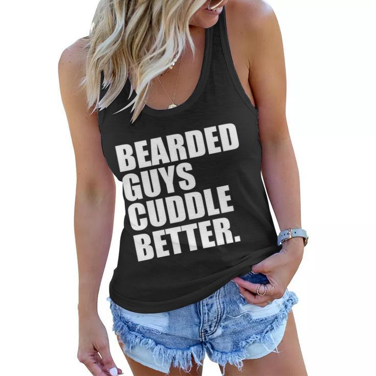 The Bearded Guys Cuddle Better Funny Beard Tshirt Women Flowy Tank