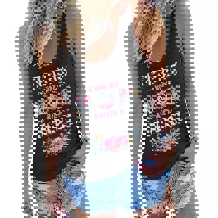 The Best Kind Of Mom Raises A Nurse Gift Women Flowy Tank