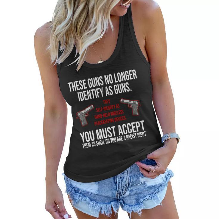 These Guns No Longer Identify As Guns Tshirt Women Flowy Tank
