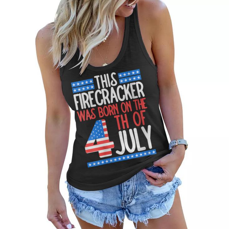 This Firecracker Was Born On 4Th Of July Birthday Patriotic   Women Flowy Tank