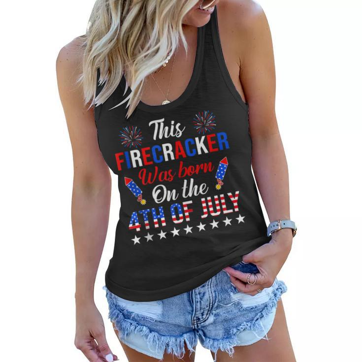 This Firecracker Was Born On The 4Th Of July  Birthday  Women Flowy Tank