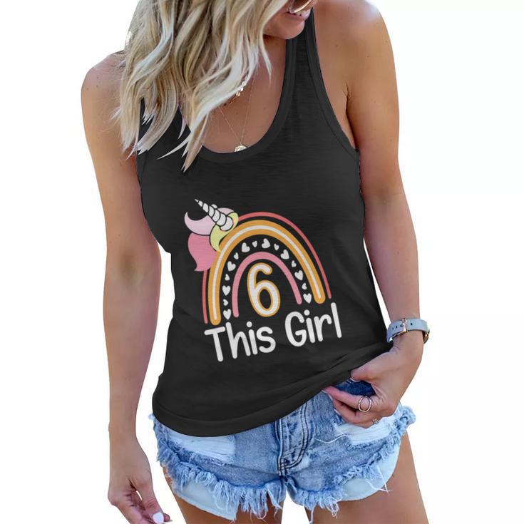 This Girl 6Th Birthday Funny Unicornrainbow 6 Years Old Women Flowy Tank