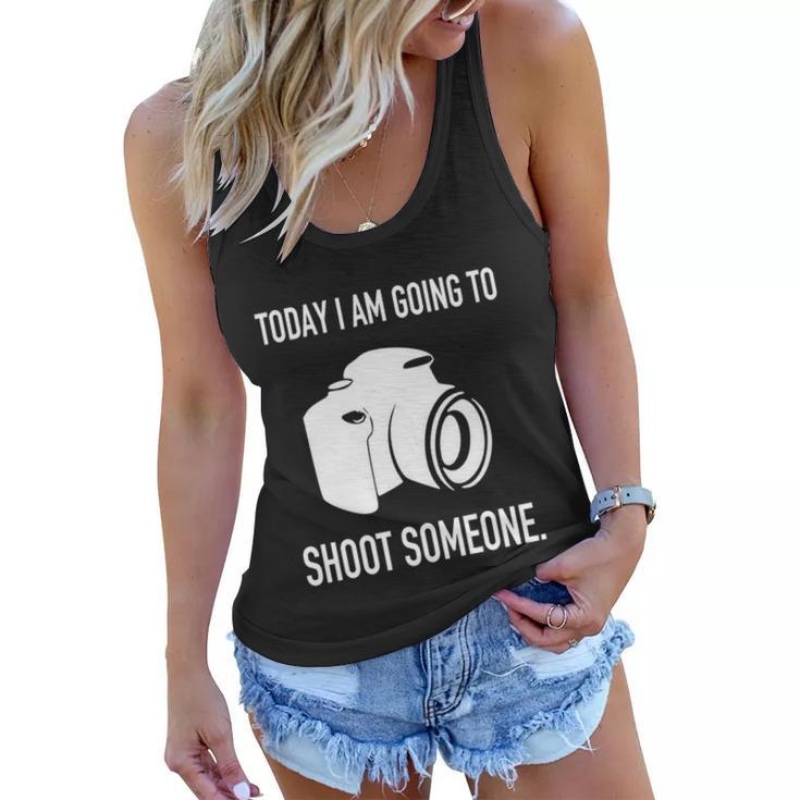 Today I Am Going To Shoot People Photographer Cool Gift Women Flowy Tank