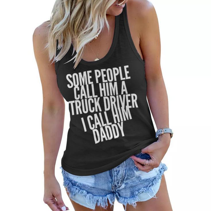 Trucker Truck Driver Trucker Dad Fathers Day Dads Trucking Drivers Women Flowy Tank